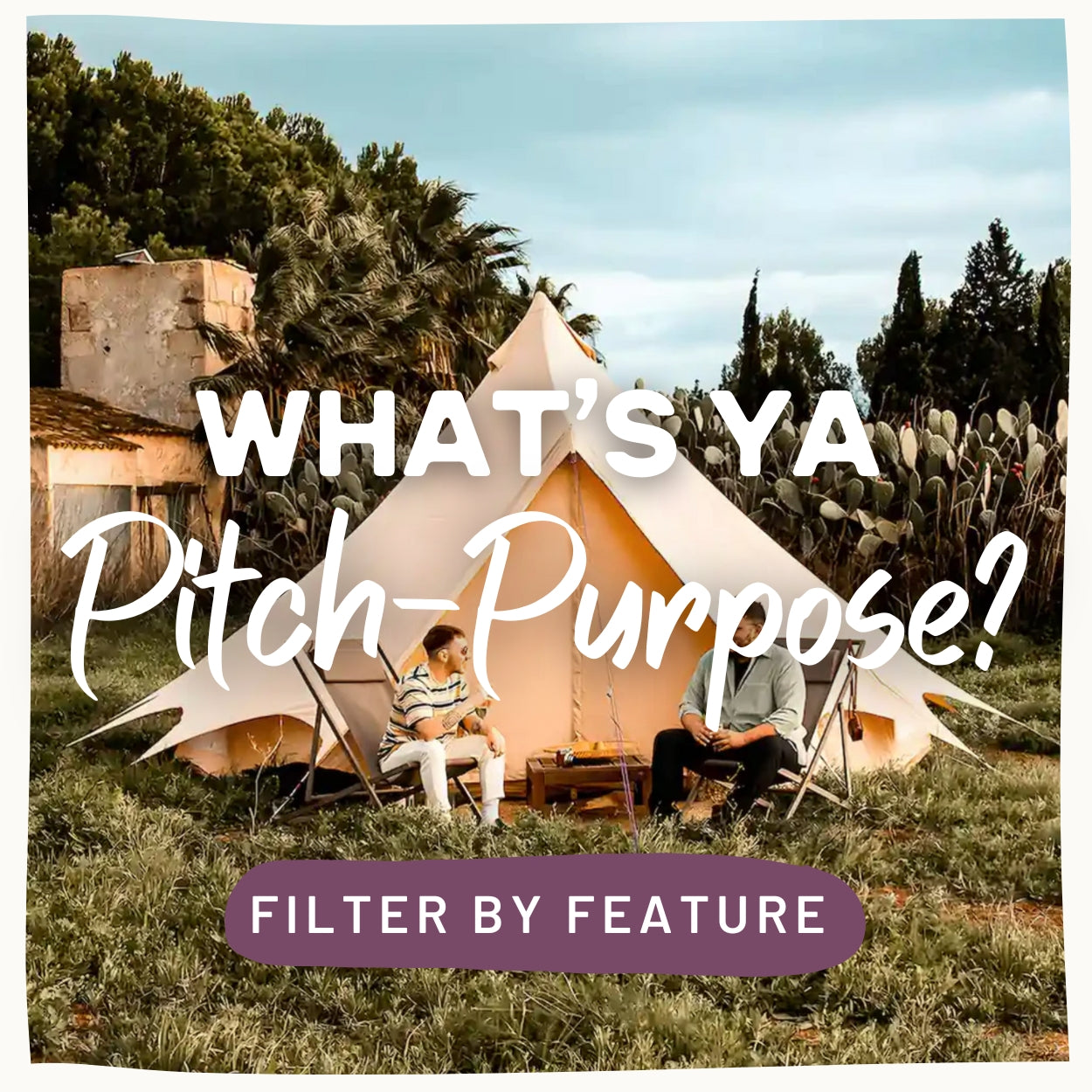 FIND YOUR GLAMPING BELL TENT BY THE DEISGN FEATURE BOUTIQUE CAMPING