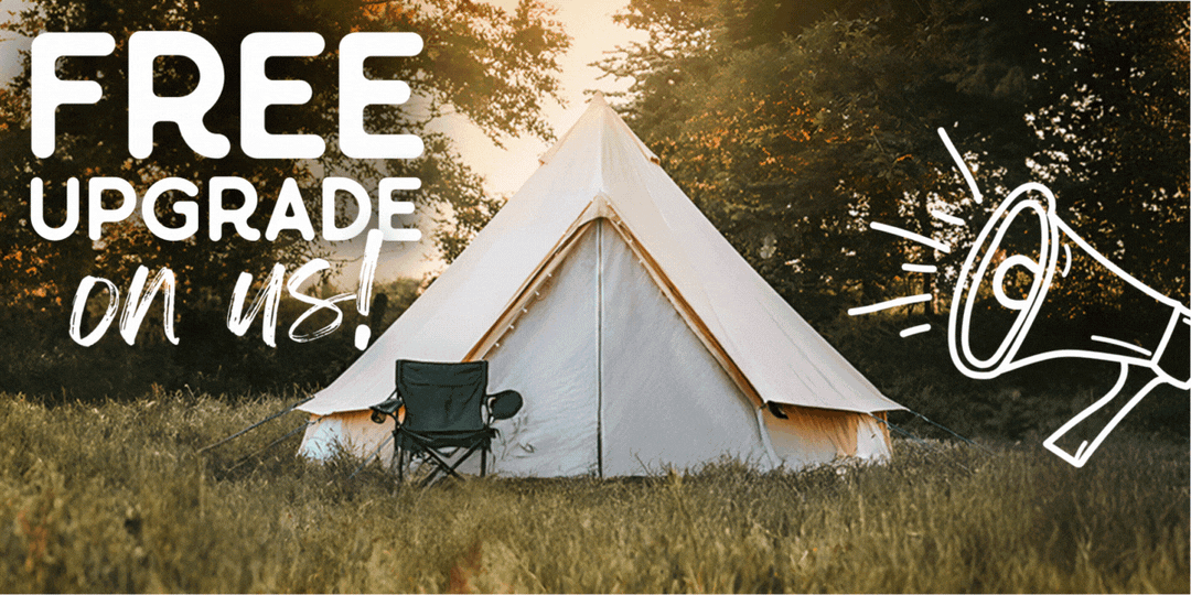 Upgrade Your Tent, On Us!